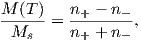 M-(T)-  n+-−-n-−
 Ms   = n+ + n − ,  