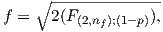     ∘  --------------
f =    2(F          ),
          (2,nf);(1−p)
     