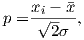 p = xi√ −-¯x-,
      2σ
     