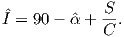             S
ˆI = 90 − ˆα +--.
            C
